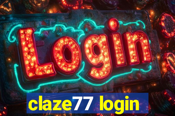 claze77 login